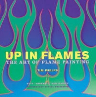 Up in Flames: The Art of Flame Painting артикул 10836d.