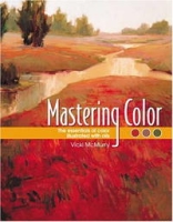 Mastering Color: The Essentials Of Color Illustrated With Oils артикул 10860d.