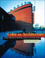 Color in Architecture : Design Methods for Buildings, Interiors, and Urban Spaces артикул 10973d.