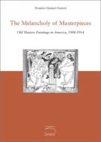 The Melancholy of Masterpieces: Old Masters Paintings in America, 1900-1914 артикул 11008d.