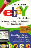 The Official Ebay Guide to Buying, Selling and Collecting Just About Anything артикул 10821d.