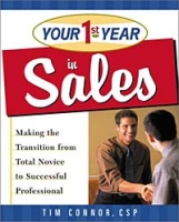 Your First Year in Sales: Making the Transition from Total Novice to Successful Professional артикул 10845d.