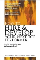 How to Hire and Develop Your Next Top Performer: The Five Qualities That Make Salespeople Great артикул 10864d.