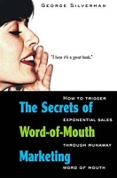 The Secrets of Word-of-Mouth Marketing: How to Trigger Exponential Sales Through Runaway Word of Mouth артикул 10896d.