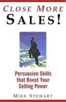 Close More Sales!: Persuasion Skills That Boost Your Selling Power артикул 10902d.