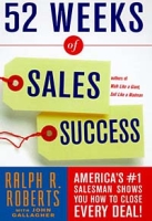 52 Weeks of Sales Success : America's #1 Salesman Shows You How To Close Every Deal! артикул 10914d.