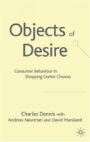 Objects of Desire : Consumer Behaviour in Shopping Centre Choices артикул 11070d.