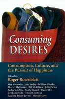 Consuming Desires: Consumption, Culture, and the Pursuit of Happiness артикул 11073d.