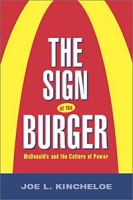 The Sign of the Burger: McDonald's and the Culture of Power (Labor in Crisis) артикул 11081d.