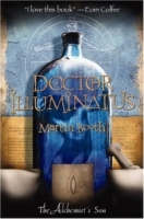 Doctor Illuminatus : The Alchemist's Son Part I (Booth, Martin Alchemist's Son, Pt I ) артикул 10851d.