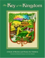 The Key Of The Kingdom: A Book of Stories and Poems for Children артикул 11055d.