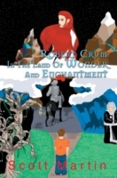 Robert Crum In The Land Of Wonder And Enchantment : A Faerie Adventure артикул 11094d.